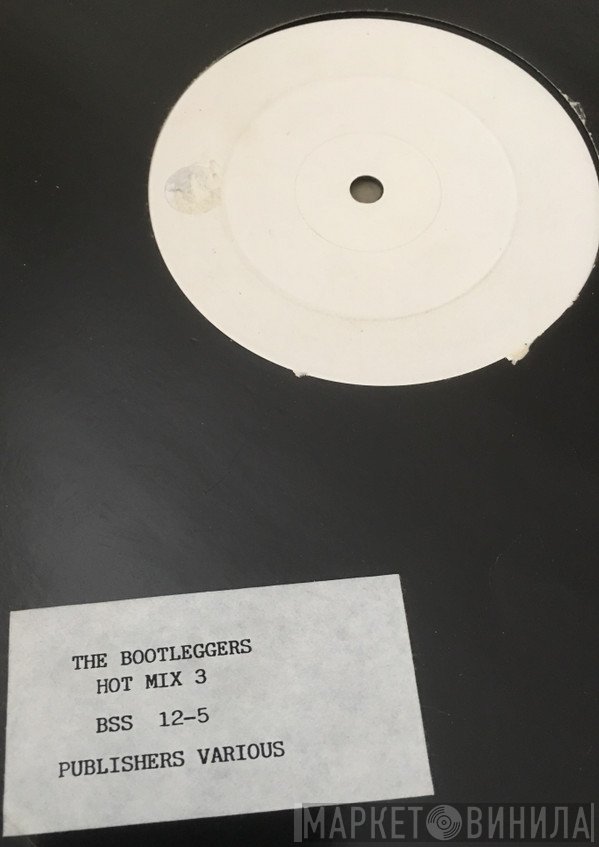 Bootleggers - Hot Mix 3