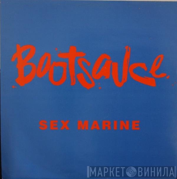Bootsauce - Sex Marine