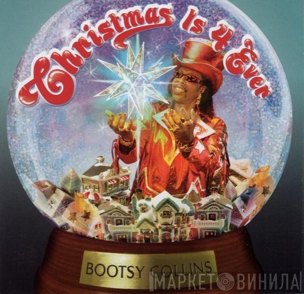 Bootsy Collins - Christmas Is 4 Ever