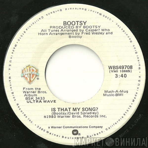Bootsy Collins  - Is That My Song?