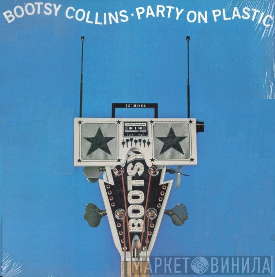 Bootsy Collins - Party On Plastic