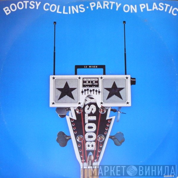 Bootsy Collins - Party On Plastic