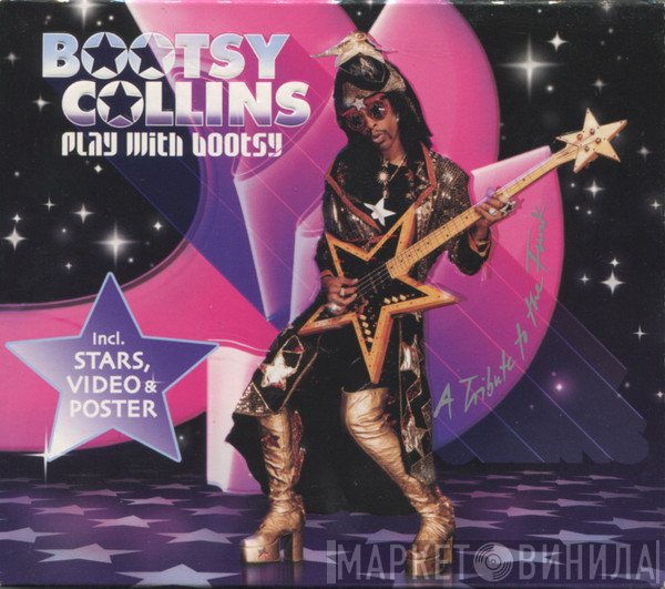 Bootsy Collins  - Play With Bootsy - A Tribute To The Funk
