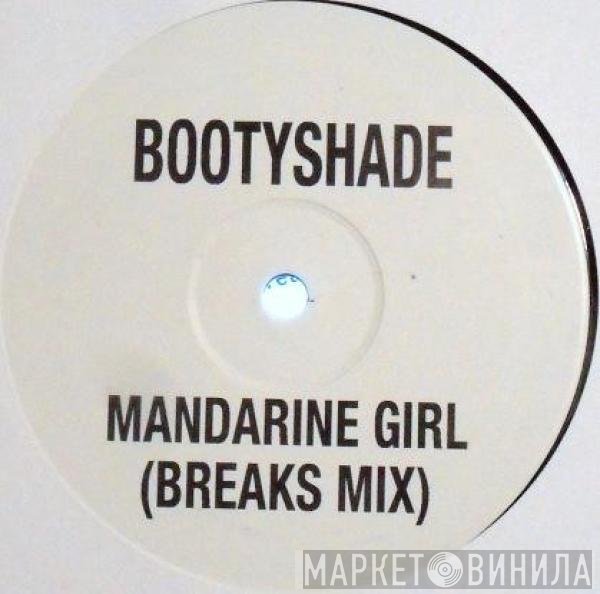 Bootyshade - Mandarine Girl (Breaks Mix)