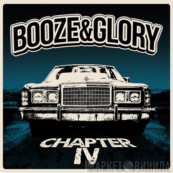 Booze &amp; Glory - Chapter IV