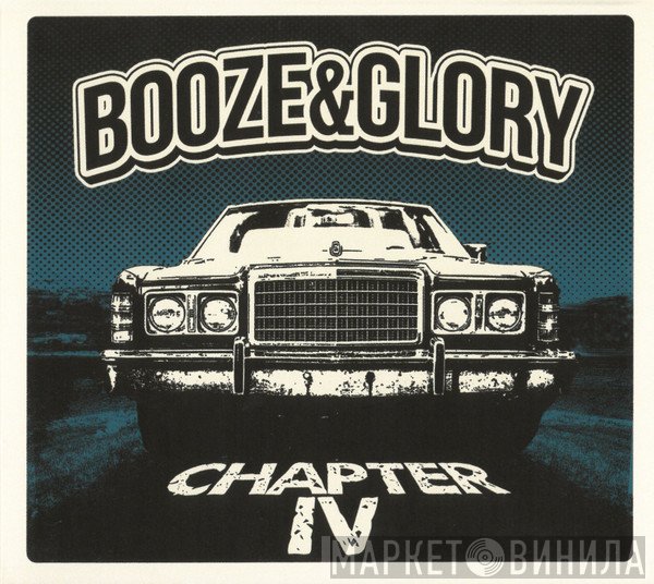 Booze & Glory  - Chapter IV