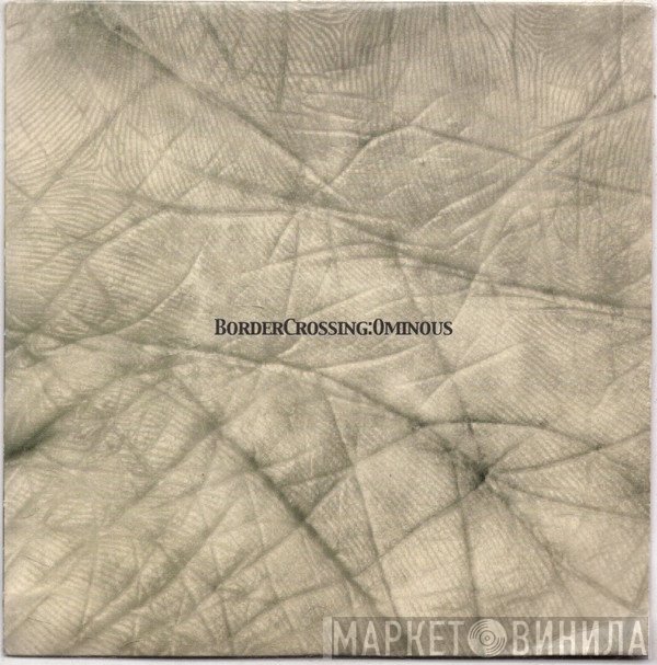 Border Crossing - Ominous