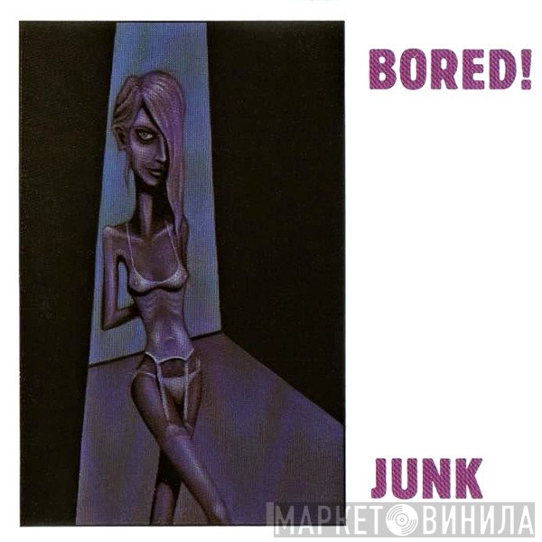 Bored!  - Junk