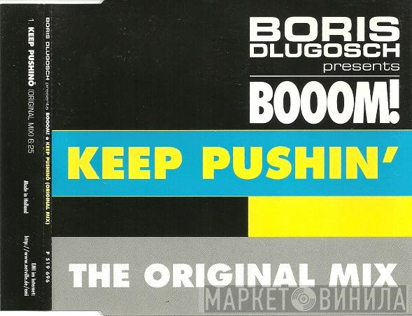 Boris Dlugosch presents Booom!  - Keep Pushin'
