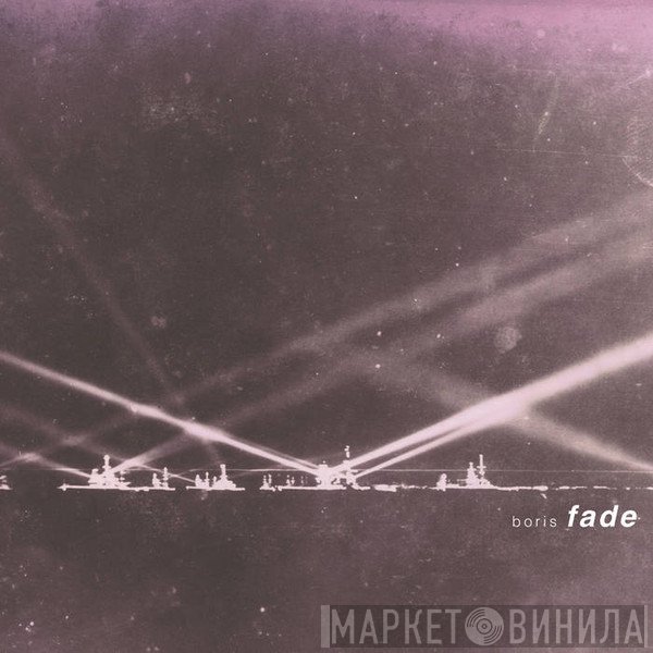 Boris   - Fade
