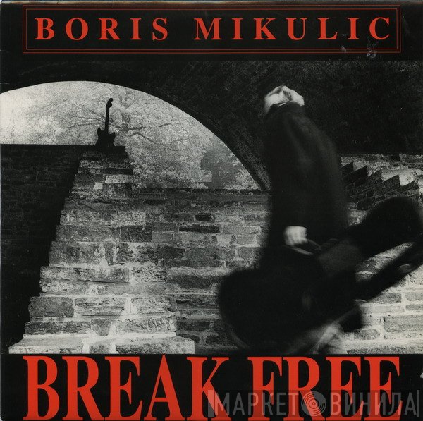 Boris Mikulic - Break Free