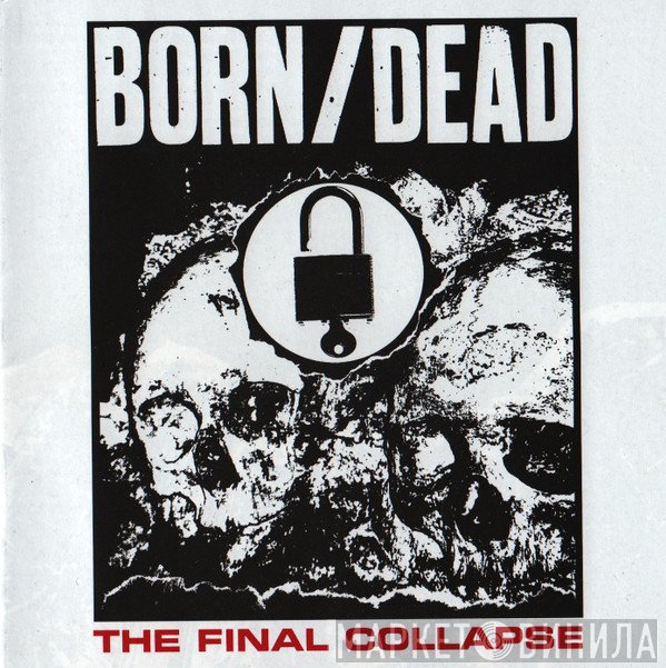 Born/Dead - The Final Collapse