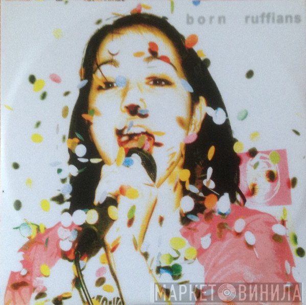 Born Ruffians  - Born Ruffians