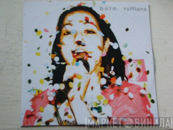 Born Ruffians  - Born Ruffians