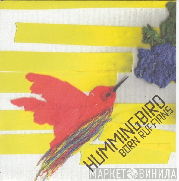 Born Ruffians  - Hummingbird