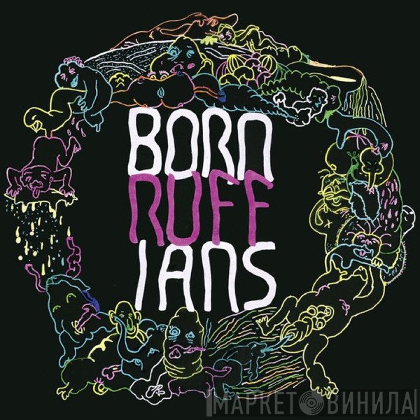 Born Ruffians  - RUFF