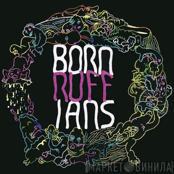 Born Ruffians  - Ruff