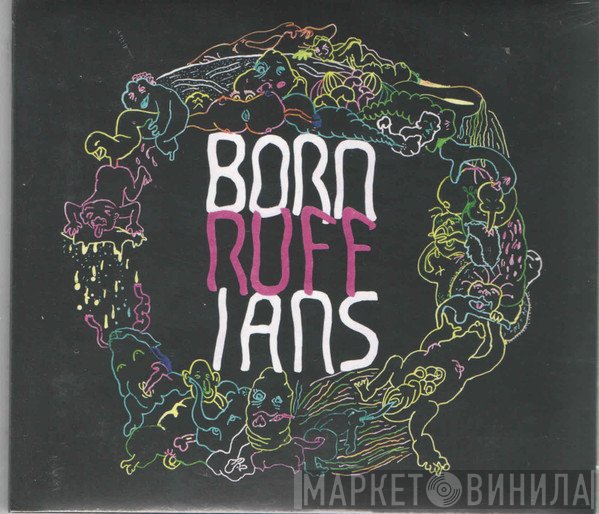 Born Ruffians  - Ruff