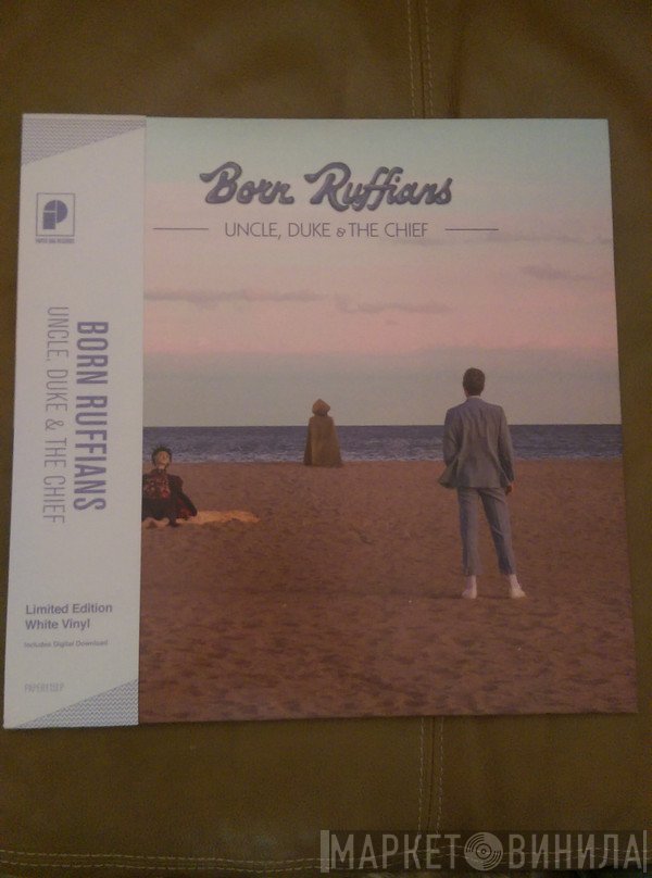 Born Ruffians  - Uncle, Duke & The Chief