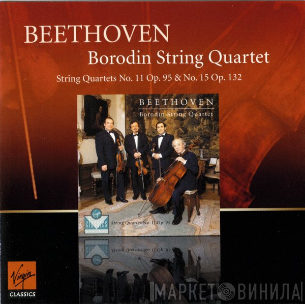 Borodin String Quartet, Ludwig van Beethoven - String Quartets No.11 Op.95 & No.15 Op.132