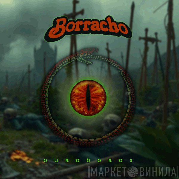 Borracho - Ouroboros 