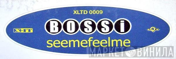 Bossi - SeeMeFeelMe