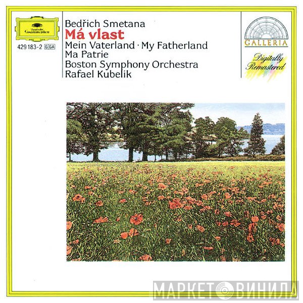 Boston Symphony Orchestra, Bedřich Smetana, Rafael Kubelik - Má Vlast (Mein Vaterland)