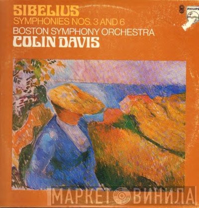 Boston Symphony Orchestra, Jean Sibelius, Sir Colin Davis - Symphonies Nos. 3 And 6
