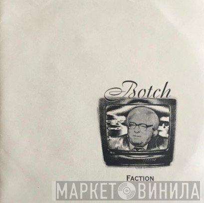 Botch  - Faction