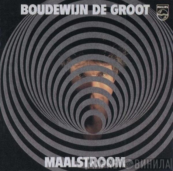 Boudewijn De Groot  - Maalstroom