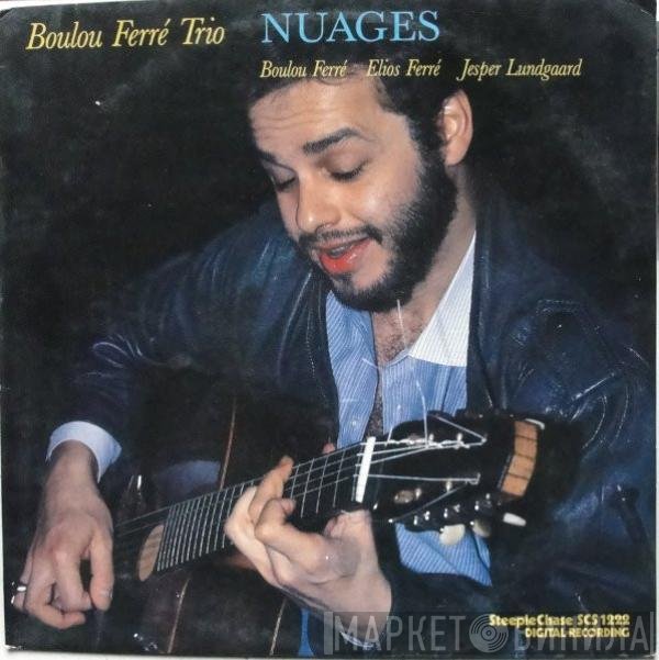 Boulou Ferré Trio - Boulou Ferré - Elios Ferré - Jesper Lundgaard  - Nuages