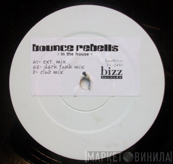 Bounce Rebells - In The House