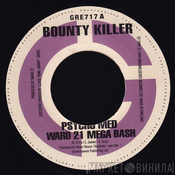 Bounty Killer, Boom Dandimite, Ward 21 - Psycho Med Ward 21 Mega Bash / Drop Top