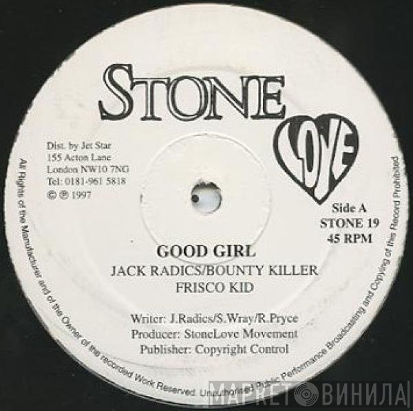Bounty Killer, Frisco Kid, Jack Radics, Scare Dem Crew - Good Girl / Set It Off
