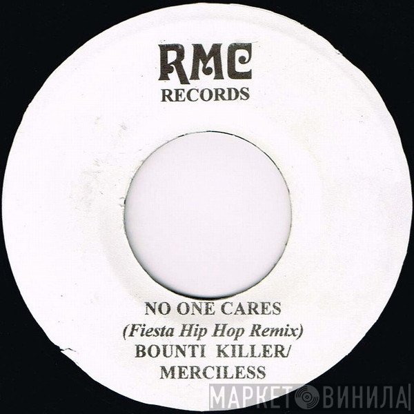 Bounty Killer, Merciless, Galaxy P, Dice  - No One Cares (Fiesta Hip Hop Remix) / Nuh Ask Me, Me Nuh Know