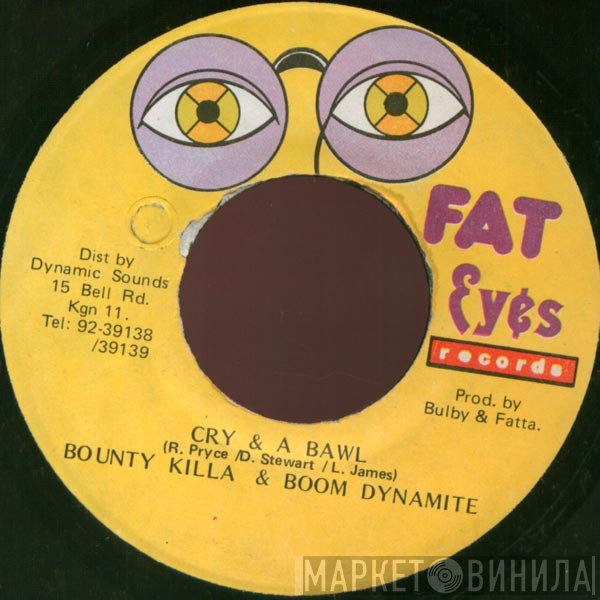 Bounty Killer, Boom Dandimite - Cry & A Bawl