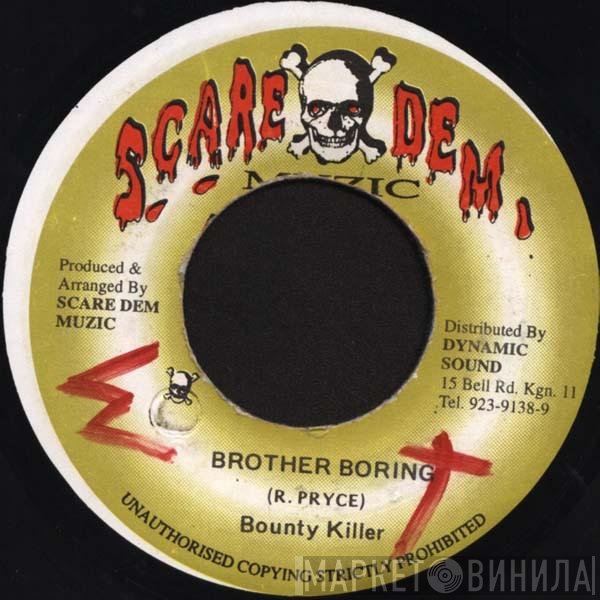 Bounty Killer - Brother Boring