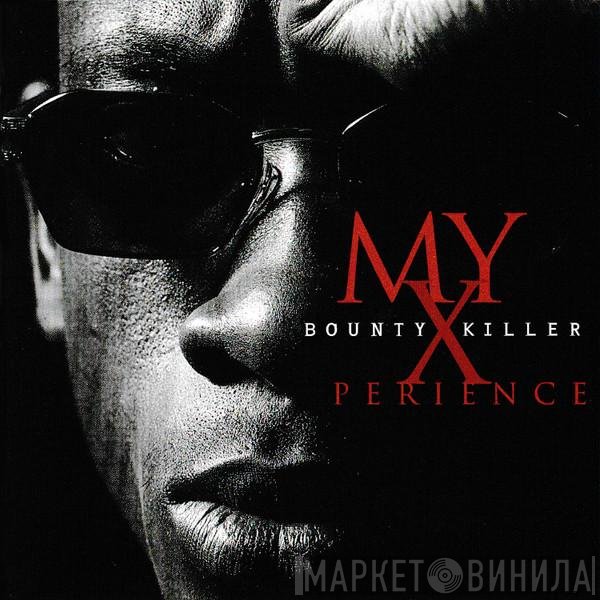 Bounty Killer  - My Xperience