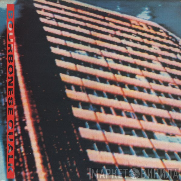 Bourbonese Qualk  - Bourbonese Qualk