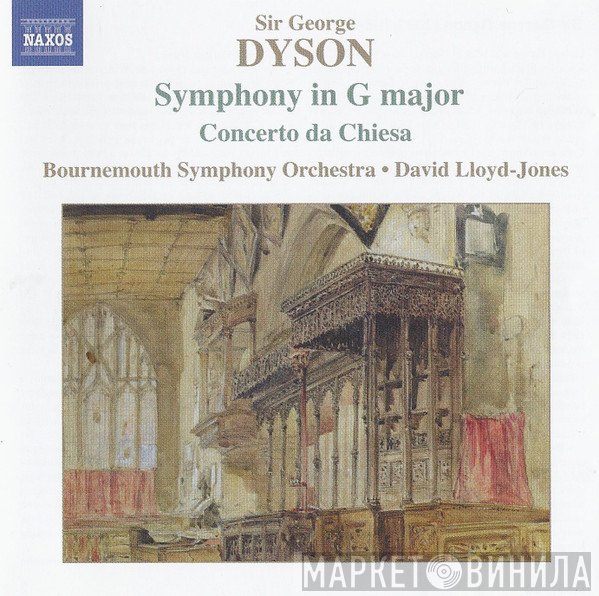 Bournemouth Symphony Orchestra, David Lloyd-Jones, Sir George Dyson - Symphony In G Major / Concerto Da Chiesa