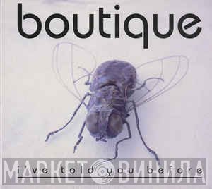 Boutique - I've Told You Before
