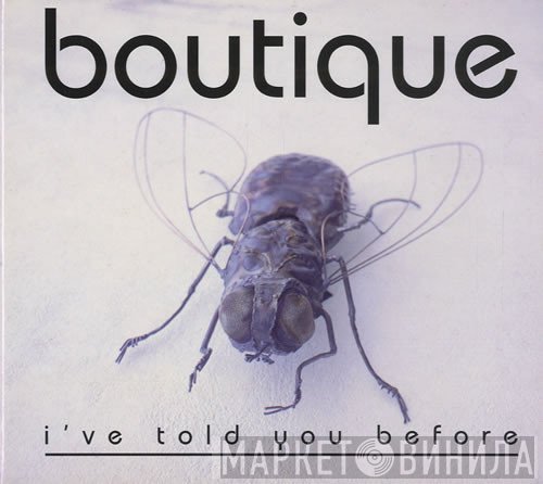 Boutique - I've Told You Before
