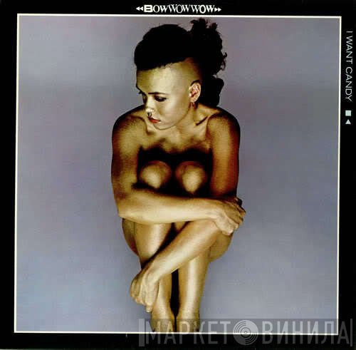 Bow Wow Wow - I Want Candy