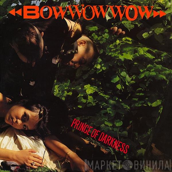 Bow Wow Wow - Prince Of Darkness