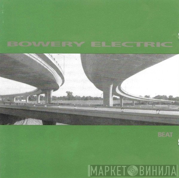 Bowery Electric - Beat