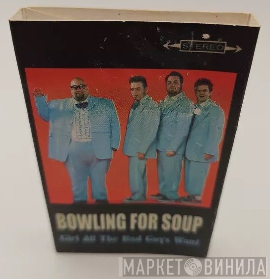 Bowling For Soup - Girl All The Bad Guys Want