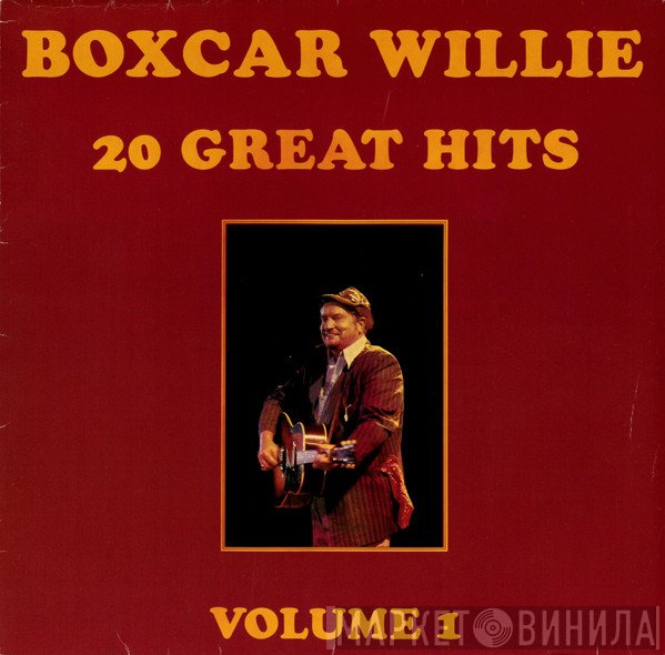 Boxcar Willie - 20 Great Hits - Volume 1