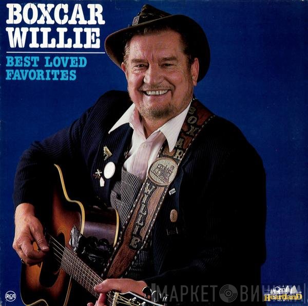 Boxcar Willie - Best Loved Favorites