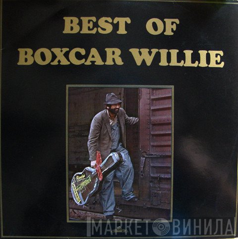 Boxcar Willie - Best Of Boxcar Willie