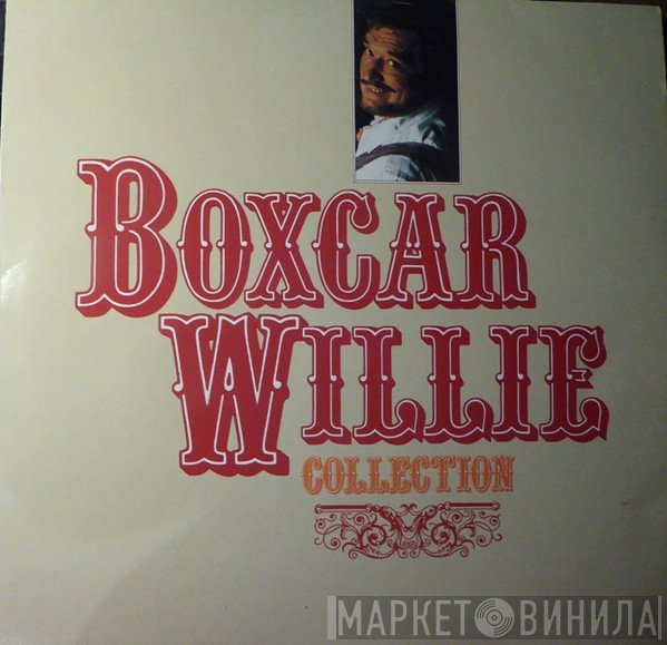 Boxcar Willie - Boxcar Willie Collection
